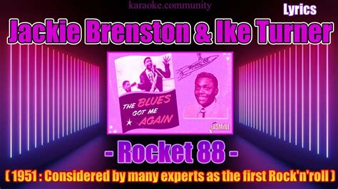 Rocket 88 Ike Turner and Jackie Brenston with Lyrics .